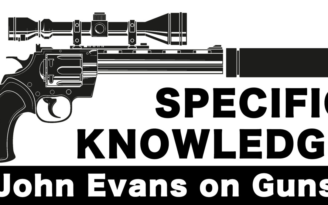 Specific Knowledge: John Evans on Guns